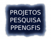 Projetos de pesquisa vigentes dos docentes do PPENGFIS